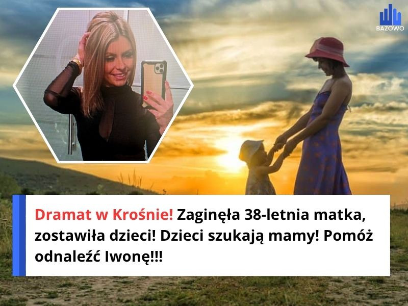Dramat w Krośnie! Zaginęła 38-letnia matka, zostawiła dzieci! Dzieci szukają mamy! Pomóż odnaleźć Iwonę!!!